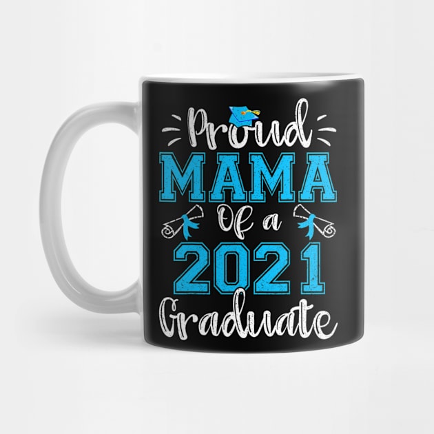 Funny Proud Mama Of A 2021 Graduate Class Of 21 by Olegpavlovmmo